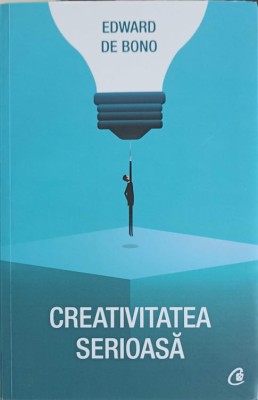 CREATIVITATEA SERIOASA-EDWARD DE BONO foto