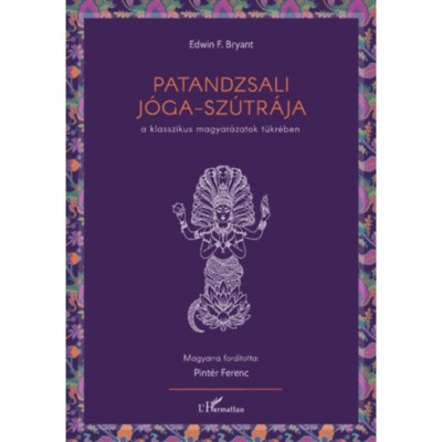 Patandzsali J&amp;oacute;ga-sz&amp;uacute;tr&amp;aacute;ja - Edwin F. Bryant foto