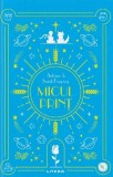 Cumpara ieftin Micul Print, Antoine De Saint-Exupery - Editura Litera