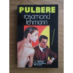 Rosamond Lehmann - Pulbere