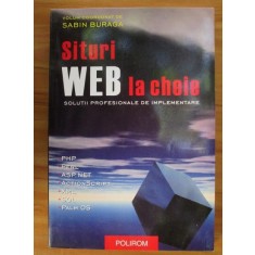 Sabin Buraga - Situri Web la cheie. Solutii profesionale de implementare