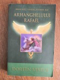 Minunile vindecatoare ale Arhanghelul Rafael - Doreen Virtue / R4P4F, Alta editura