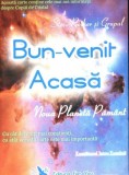Bun-venit acasă. Noua planetă Păm&acirc;nt - Paperback - Steve Rother - For You