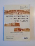 DESPRE REGENERAREA SI DEGENERAREA UNEI NATIUNI , DISCURSURI INAUGURALE MEDICALE IN VREMEA LUI CAROL I (1872 - 1912) de OCTAVIAN BUDA , CUVANT INAINTE