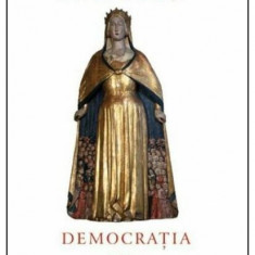 DemocraÈia, o religie a Marii Mame (Vol. 2) - Paperback brosat - Coriolan BabeÅ£i - Curtea Veche