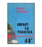 Horia Brestoiu - Impact la Paralela 45 - 106191