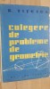 Culegere Probleme Geometrie G. Țițeica - Editura Tehnica 1962, 382 pagini