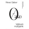 V&aacute;ltoz&oacute; m&uacute;ltjaink - Besz&eacute;lget&eacute;sek Gy&aacute;ni G&aacute;borral &eacute;s Ungv&aacute;ry Kriszti&aacute;nnal - R&eacute;vai G&aacute;bor