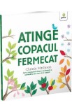 Atinge copacul fermecat - Christie Matheson