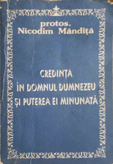 CREDINTA IN DOMNUL DUMNEZEU SI PUTEREA EI MINUNATA-PROTOS. NICODIM MANDITA foto