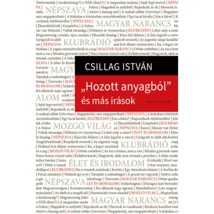 Hozott anyagb&oacute;l &eacute;s m&aacute;s &iacute;r&aacute;sok - Csillag Istv&aacute;n