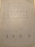 Cumpara ieftin SALONUL OFICIAL 1935, Pictura si Sculptura, Rar