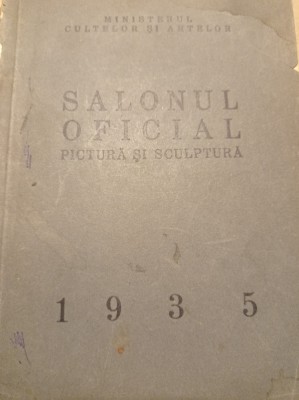 SALONUL OFICIAL 1935, Pictura si Sculptura, Rar foto