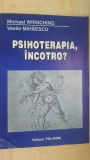 Psihoterapia, incotro?- Michael Wirsching, Vasile Mihaescu