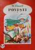 Povesti de Wilhelm Hauff - Editura Milva, 1993, 125 pagini - Carte beletristica, roman in limba romana
