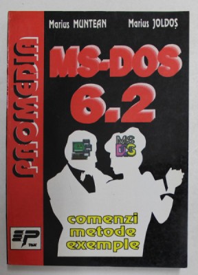 MS - DOS 6.2 - COMENZI , METODE , EXEMPLE de MARIUS MUNTEAN si MARIUS JOLDOS , 1994 foto