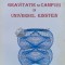 Gravitație și C&acirc;mpuri &icirc;n universul Einstein - 1997 - C. Dariescu (R54)
