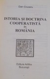 ISTORIA SI DOCTRINA COOPERATISTA IN ROMANIA de DAN CRUCERU , 2005