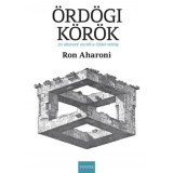&Ouml;rd&ouml;gi k&ouml;r&ouml;k - Az abszurd vicctől a G&ouml;del-t&eacute;telig (2. kiad&aacute;s) - Ron Aharoni