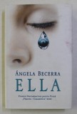 ELLA de ANGELA BECERRA , 2010