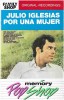 Casetă audio Julio Iglesias &lrm;&ndash; Por Una Mujer, originală, Pop