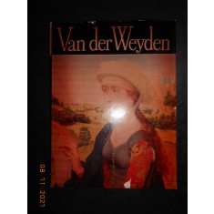 VIRGIL MOCANU - VAN DER WEYDEN. ALBUM CLASICII PICTURII UNIVERSALE