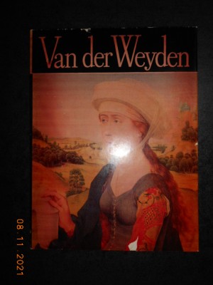 VIRGIL MOCANU - VAN DER WEYDEN. ALBUM CLASICII PICTURII UNIVERSALE foto