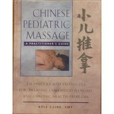 Chinese pediatric massage A practitioner&#039;s guide