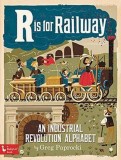 R is for Railway | Greg Paprocki, Gibbs M. Smith Inc