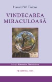 Vindecarea miraculoasa | Harald W. Tietze