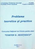 PROBLEME TEORETICE SI PRACTICE. CONCURSUL NATIONAL DE CHIMIE PENTRU ELEVI COSTIN D. NENITESCU-ALINA SIMION,-263042