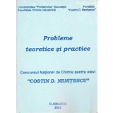 PROBLEME TEORETICE SI PRACTICE. CONCURSUL NATIONAL DE CHIMIE PENTRU ELEVI COSTIN D. NENITESCU-ALINA SIMION,-263042