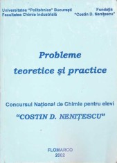 PROBLEME TEORETICE SI PRACTICE. CONCURSUL NATIONAL DE CHIMIE PENTRU ELEVI COSTIN D. NENITESCU-ALINA SIMION,-263042