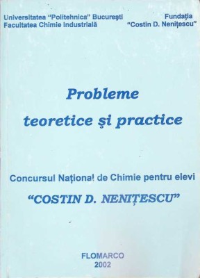 PROBLEME TEORETICE SI PRACTICE. CONCURSUL NATIONAL DE CHIMIE PENTRU ELEVI COSTIN D. NENITESCU-ALINA SIMION,-263042 foto