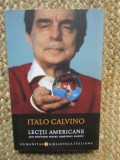 Lectii americane. Sase propuneri pentru urmatorul mileniu - Italo Calvino