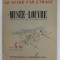 LE MUSEE DU LOUVRE PRESENTE PAR SES CONSERVATEURS - LE GUIDE PAR L &#039;IMAGE , 1937