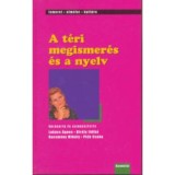 A t&eacute;ri megismer&eacute;s &eacute;s a nyelv - Luk&aacute;cs-Kir&aacute;ly-Racsm&aacute;ny-Pl&eacute;h