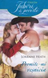 Lorraine Heath - Promite-mi vesnicia