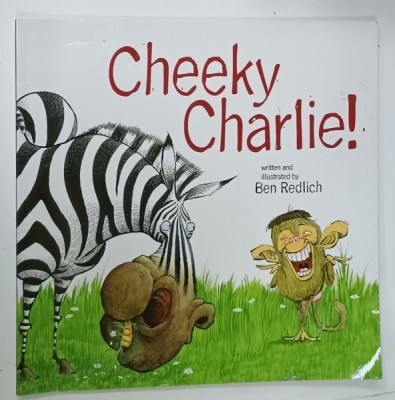 CHEEKY CHARLIE ! written and illustrated by BEN REDLICH , 2007 foto