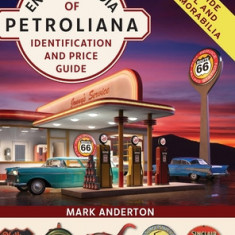 Encyclopedia of Petroliana: Identification and Price Guide