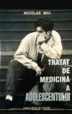 Tratat de Medicină a Adolescentului - Prof. Dr. Nicolae MIU (rară), Casa Cartii de Stiinta