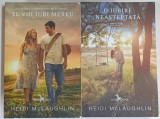 SERIA BEAUMONT ( TE VOI IUBI MEREU / O IUBIRE NEASTEPTATA ) , VOLUMELE I - II de HEIDI MCLAUGHLIN ,