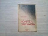NOAPTEA SUBTERANA - Poezii - Victor Eftimiu - Editura &quot;Universul&quot;, 1933, 158 p., Alta editura