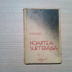 NOAPTEA SUBTERANA - Poezii - Victor Eftimiu - Editura "Universul", 1933, 158 p.