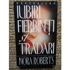 NORA ROBERTS-IUBIRI FIERBINTI SI TRADARI