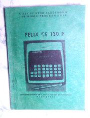 carte manual calculator vechi de colectie anii 70 Felix ICE Ce 130p foto