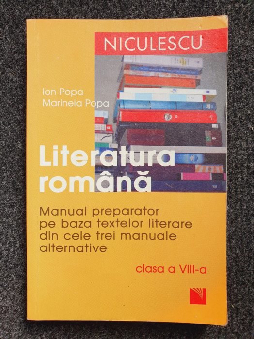 LITERATURA ROMANA. Manual preparator pentru clasa a VIII-a - Popa