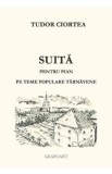 Suita pentru pian pe teme populare tarnavene - Tudor Ciortea
