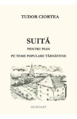 Suita pentru pian pe teme populare tarnavene - Tudor Ciortea
