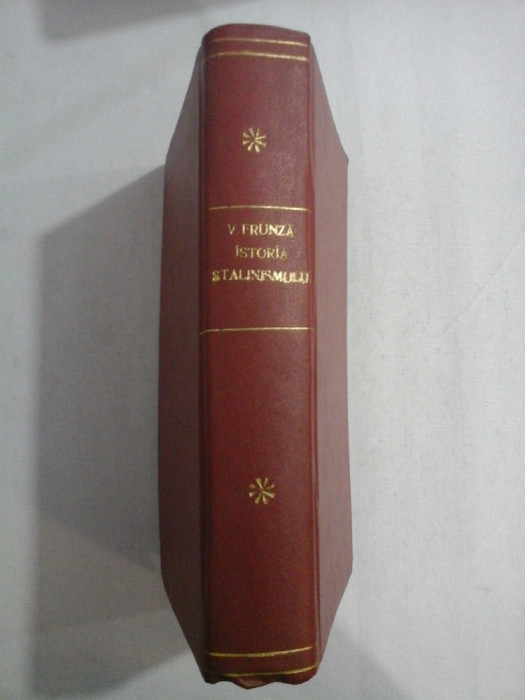 ISTORIA STALINISMULUI IN ROMANIA - Victor FRUNZA